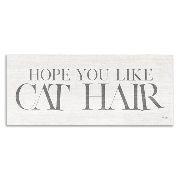 Stupell Industries Eclectic Hope You Like Cat Hair Funny Pet Phrase Canvas Art, 24 x 10, by Jaxn Blvd.