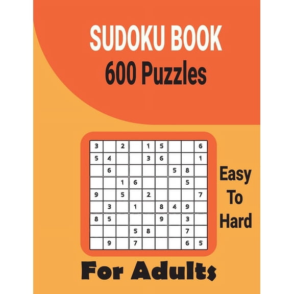 Ultimate 600 Sudoku Puzzles Book for Adults Easy to Hard: Brain Games Including All Solutions., (Paperback)
