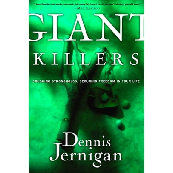 Pre-Owned Giant Killers: Crushing Strongholds, Securing Freedom in Your Life (Paperback 9781578567751) by Dennis Jernigan