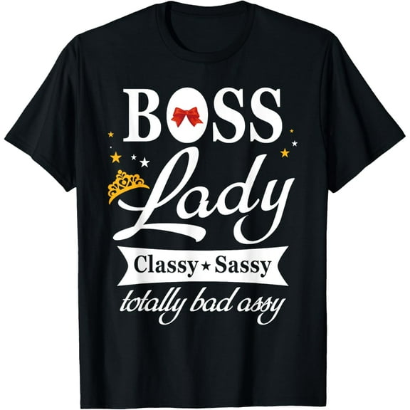 Boss Lady Classy Sassy National Boss's Day Gift T-ShirtMen and women, Black T-shirt, size: Extra large