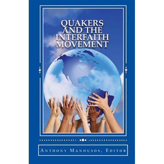 Quakers and the Interfaith Movement: A Handbook for Peacemakers
