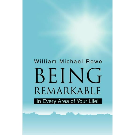 Being Remarkable: In Every Area of Your Life!