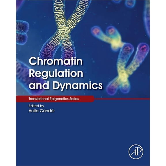 Chromatin Regulation and Dynamics, (Hardcover)