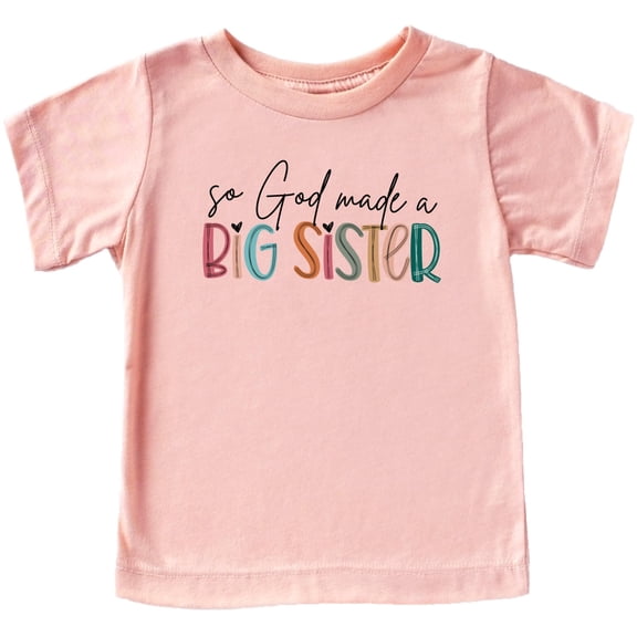 God Mad a Big Sister Shirt for Toddler and Youth Girls Peach Shirt 12 Months