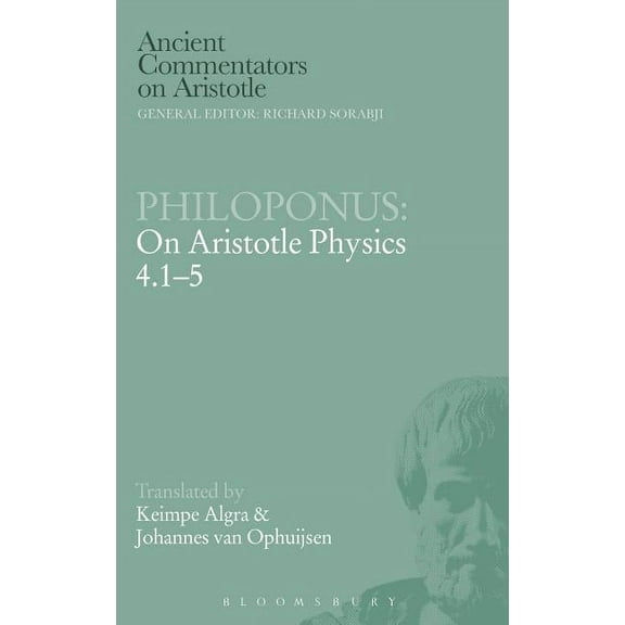 Ancient Commentators on Aristotle Philoponus: On Aristotle Physics 4.1-5, (Hardcover)