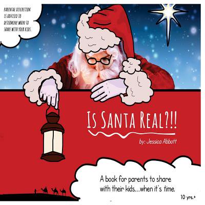 Parents Prank Their Children Christmas Is Santa Real? : A Book for Parents to Share with Their Kids...When It's Time. ()