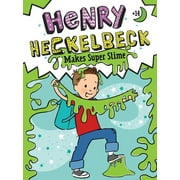 Henry Heckelbeck: Henry Heckelbeck Makes Super Slime (Series #14) (Hardcover)