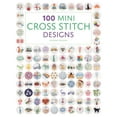 thumbnail image 1 of Pre-Owned 100 Mini Cross Stitch Designs (Paperback) 1784946273 9781784946272, 1 of 1