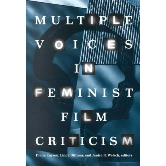 Pre-Owned Multiple Voices in Feminist Film Criticism (Paperback) 9780816622733