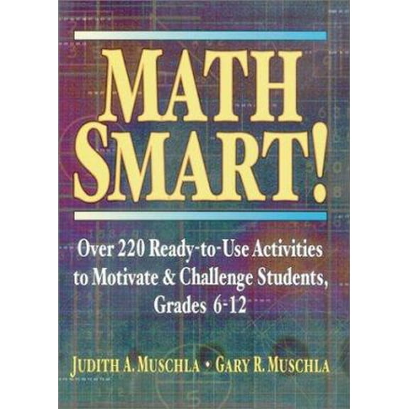 Pre-Owned Math Smart!: Over 220 Ready-To-Use Activities to Motivate and Challenge Students, Grades 6-12 (Unknown) 0130600490 9780130600493
