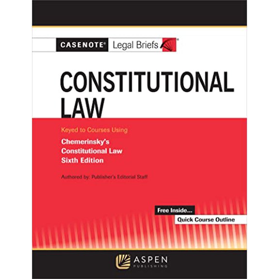 Pre-Owned Casenote Legal Briefs for Constitutional Law Keyed to Chemerinsky, 9781543807332, 154380733X, Paperback, 6 edition