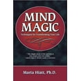 thumbnail image 1 of Pre-Owned Mind Magic: Techniques for Transforming Your Life (Paperback) 1567183395 9781567183399, 1 of 1