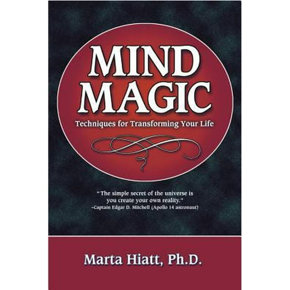 Pre-Owned Mind Magic: Techniques for Transforming Your Life (Paperback) 1567183395 9781567183399