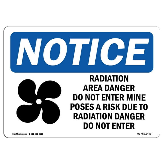 OSHA Notice Sign - NOTICE Radiation Area Danger Sign With Symbol | Decal | Protect Your Business, Construction Site | Made in the USA