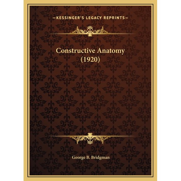 Constructive Anatomy (1920), (Hardcover)