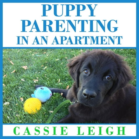 Puppy Parenting in an Apartment - Audiobook