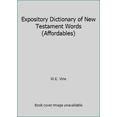thumbnail image 1 of Pre-Owned Expository Dictionary of New Testament Words (Affordables) (Paperback) 0802404359 9780802404350, 1 of 1