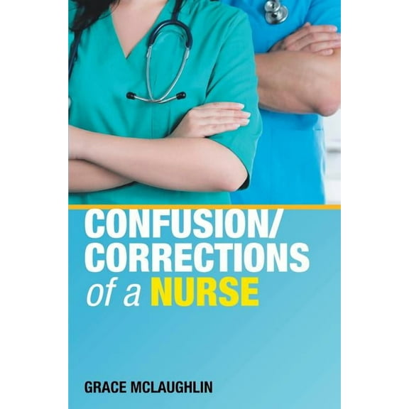 Confusion/Corrections of a Nurse