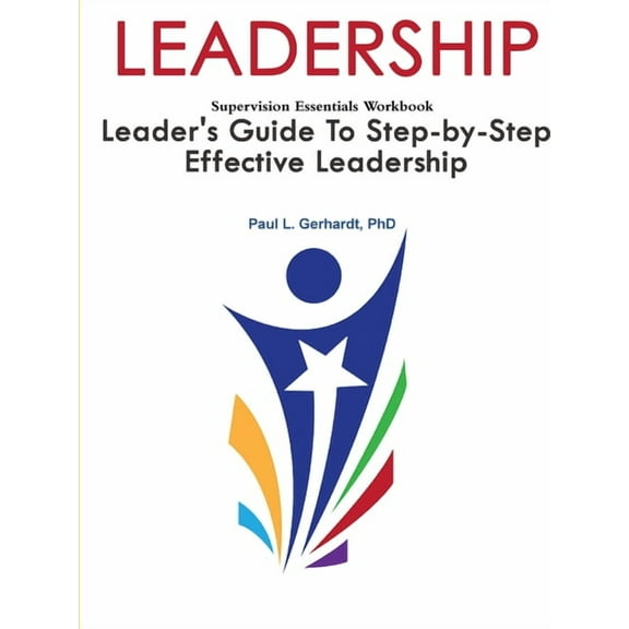 Leadership: Leader's Guide To Step-By-Step Leadership Development, (Paperback)
