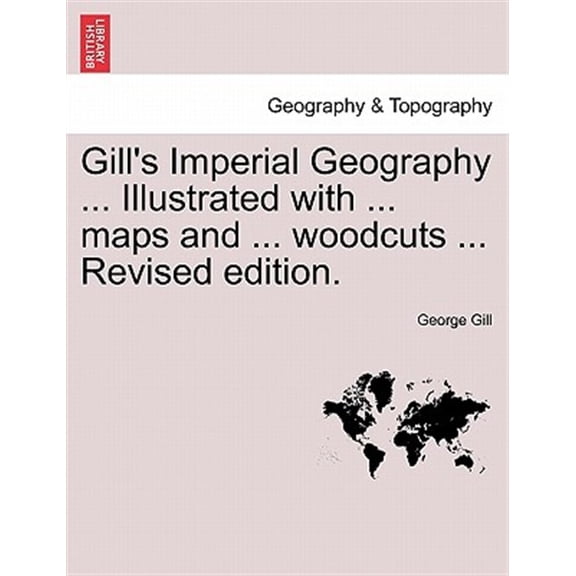 Pre-Owned Gill's Imperial Geography for College & School Use