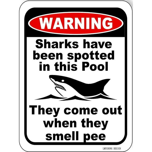 Metal Sign warning sharks have been spotted in this pool they come out when they smell pee pool sign for pool rules signs safety funny decor outdoor,12x8inch Aluminum, Fade Resistant,gifts