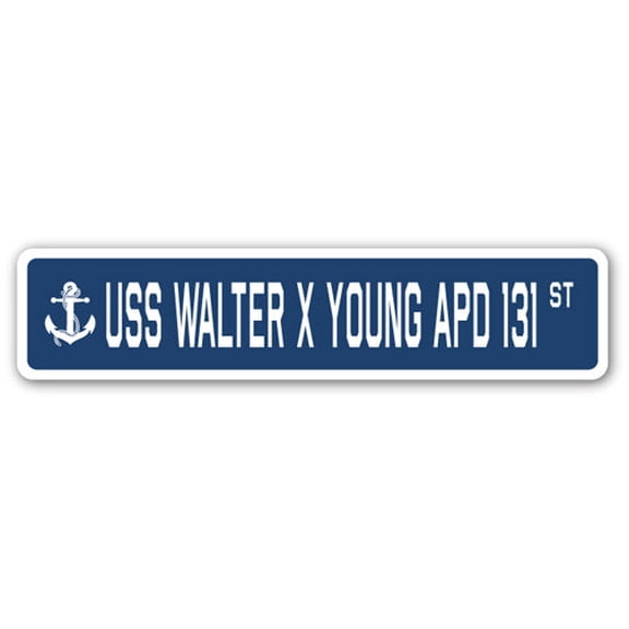 USS WALTER X YOUNG APD 131 Street Sign us navy ship veteran sailor gift