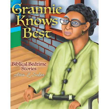 Grannie Knows Best : Biblical Bedtime Stories (Best Bedtime Stories For Toddlers)