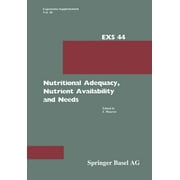 Experientia Supplementum: Nutritional Adequacy, Nutrient Availability and Needs: Nestl Nutrition Research Symposium, Vevey, September 14-15, 1982 (Paperback)