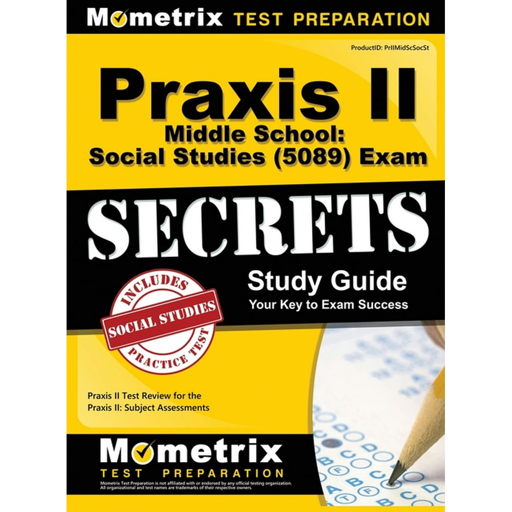 Praxis II Middle School Social Studies (5089) Exam Secrets Study Guide