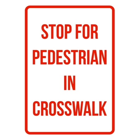 Pedestrian Crosswalk Sign - Stop For Pedestrian In Crosswalk No Parking Business Safety Traffic Signs Red - 7.5x10.5