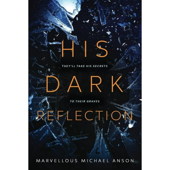 His Dark Reflection: A gripping tale of love, secrets and murder, (Paperback)