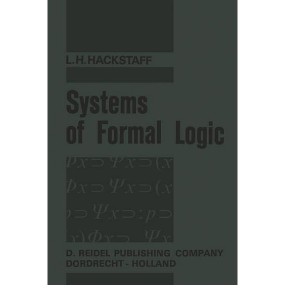 Systems of Formal Logic, (Paperback)