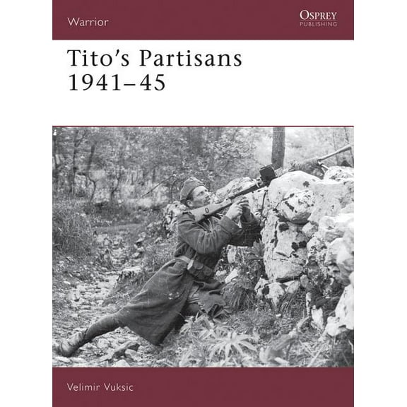Warrior: Tito's Partisans 1941–45 (Paperback)