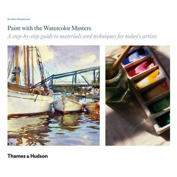 Pre-Owned Paint with the Watercolor Masters: A Step-By-Step Guide to Materials and Techniques for Today's Artists (Paperback) 0500288798 9780500288795