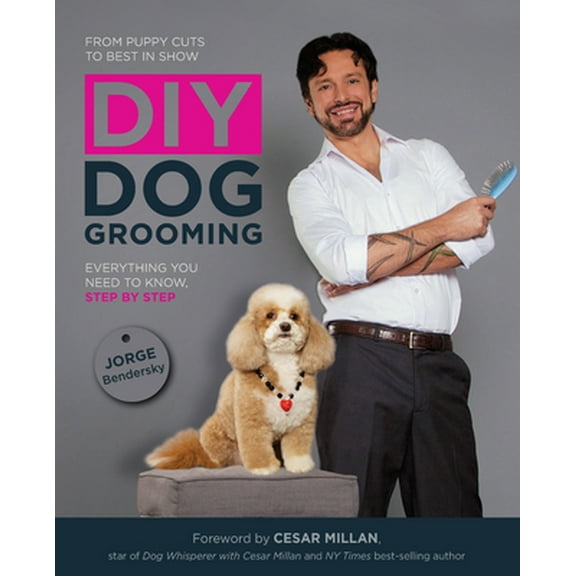 Pre-Owned DIY Dog Grooming: From Puppy Cuts to Best in Show: Everything You Need to Know Step by Step (Paperback) 1592538886 9781592538881