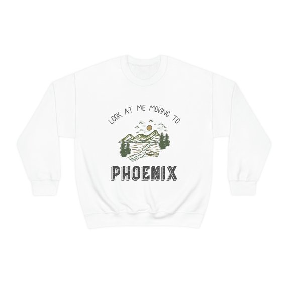 Moving to Phoenix Arizona Sweatshirt, Gifts, Sweater Shirt
