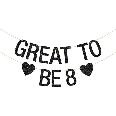 Great to Be 8 Banner, Kids 8th Birthday Party Bunting, Cheers to 8 Years Party Decorations Supplies Banner, Black Glitter