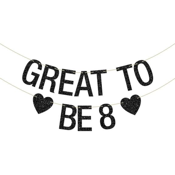 Great to Be 8 Banner, Kids 8th Birthday Party Bunting, Cheers to 8 Years Party Decorations Supplies Banner, Black Glitter