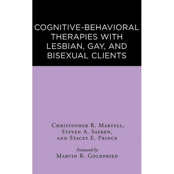 Cognitive-Behavioral Therapies with Lesbian, Gay, and Bisexual Clients (Hardcover)