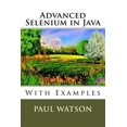 thumbnail image 1 of Pre-Owned Advanced Selenium in Java : With Examples, 1 of 1