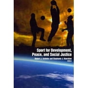 Sport for Development, Peace, and Social Justice, Used [Paperback]