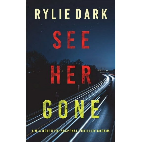 See Her Gone (A Mia North FBI Suspense Thriller-Book Five) (Hardcover)