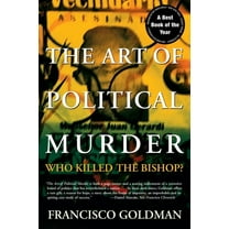 The Art of Political Murder: Who Killed the Bishop?, (Paperback)