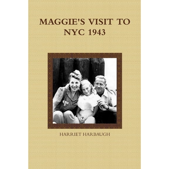 Maggie's Visit to NYC 1943, (Paperback)