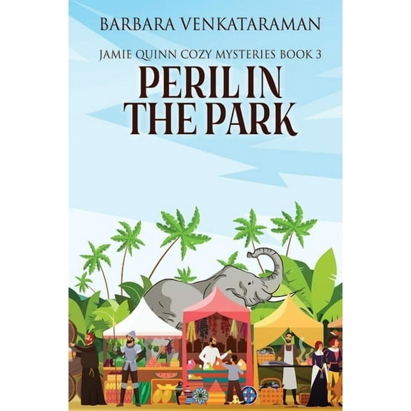 Jamie Quinn Cozy Mysteries Peril In The Park, Book 3, (Paperback)