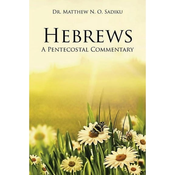 Hebrews : A Pentecostal Commentary