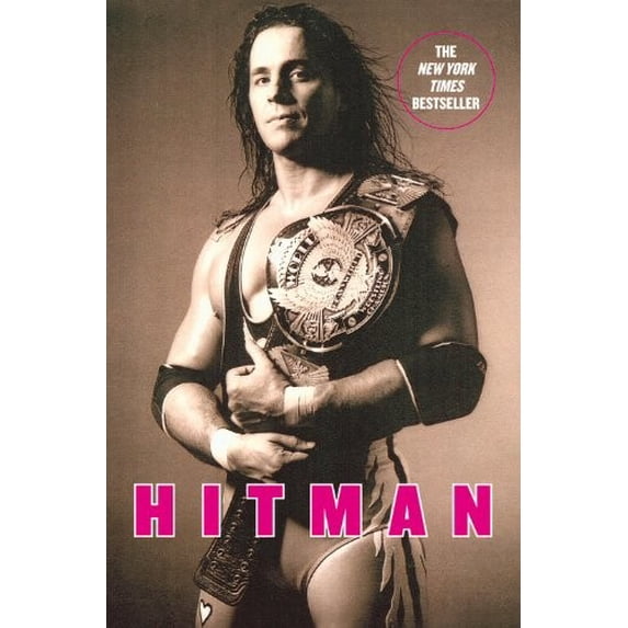 Pre-Owned Hitman: My Real Life in the Cartoon World of Wrestling (Paperback) by Bret Hart