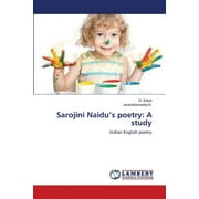 Sarojini Naidu's poetry: A study (Paperback)