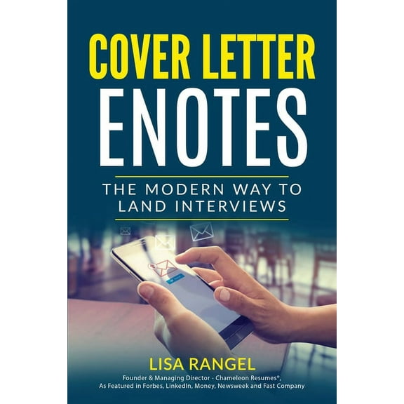 Cover Letter E-Notes: The Modern Way to Land Interviews, (Paperback)