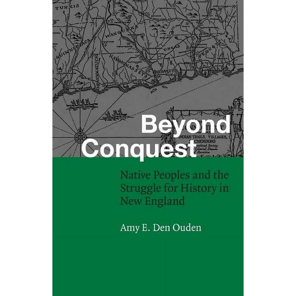 Fourth World Rising Beyond Conquest: Native Peoples and the Struggle for History in New England, (Paperback)